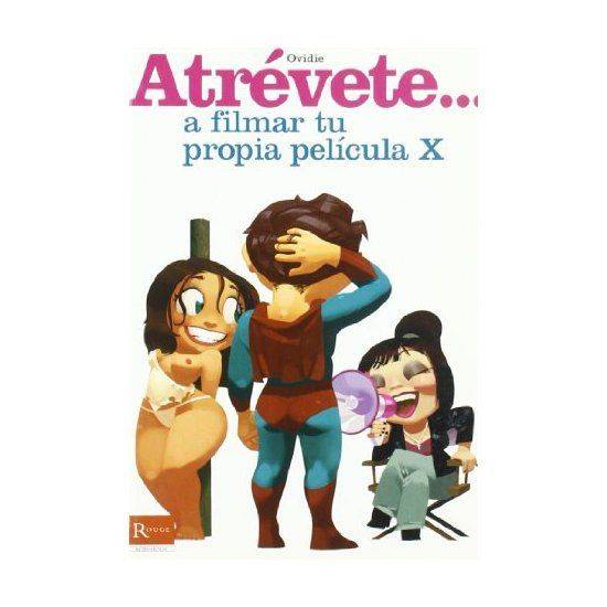 ATREVETE... A FILMAR TU PROPIA PELICULA X